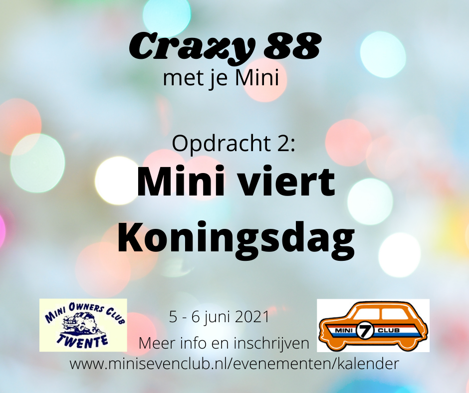 Opdracht Crazy 88 Mini viert Koningsdag Mini Seven Club Nederland